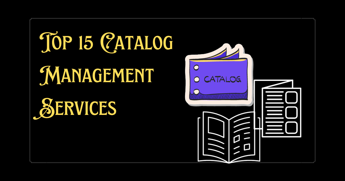 Top 15 Catalog Management Services