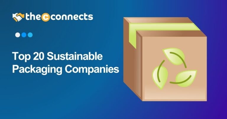 Top 20 Sustainable Packaging Companies - TheCconnects