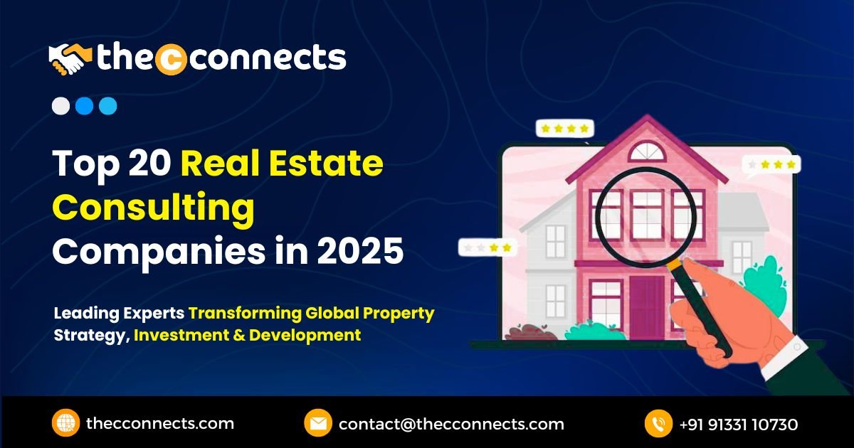 Top 20 Real Estate Consulting Companies in 2025