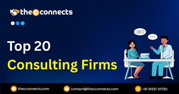 Top 20 Consulting Firms for 2025 - TheCconnects