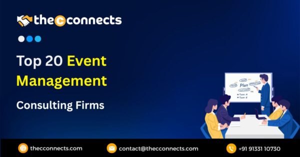 Top 20 Event Management Consulting Firms - TheCconnects