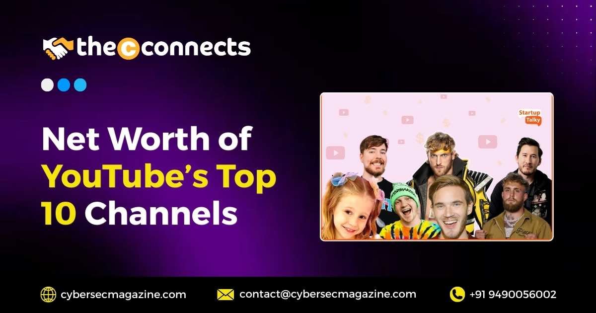 Net Worth of YouTube’s Top 10 Channels