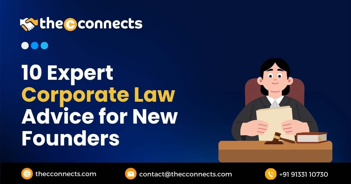 10 Expert Corporate Law Advice for New Founders