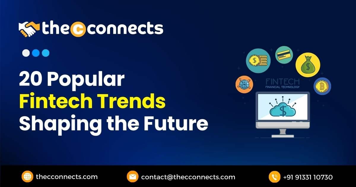 20 Popular Fintech Trends Shaping the Future